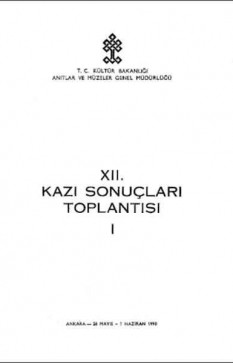 12. Kazı Sonuçları Toplantısı 1. Cilt