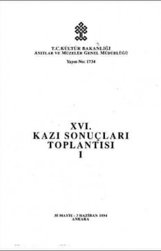 16. Kazı Sonuçları Toplantısı 1. Cilt