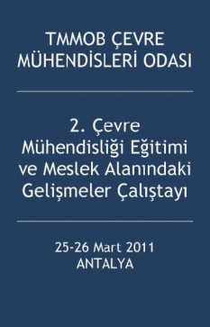 2. Çevre Mühendisliği Eğitimi ve Meslek Alanındaki Gelişmeler Çalıştayı