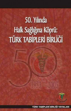 50. Yılında Halk Sağlığına Köprü: Türk Tabipleri Birliği