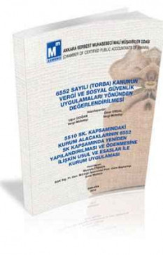 5510 SK. Kapsamındaki Kurum Alacaklarının 6552 SK. Kapsamında Yeniden Yapılandırılması ve Ödenmesine İlişkin Usul ve Esaslar ile Kurum Uygulaması