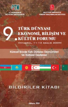 9. Türk Dünyası Ekonomi, Bilişim ve Kültür Forumu Bildiriler Kitabı