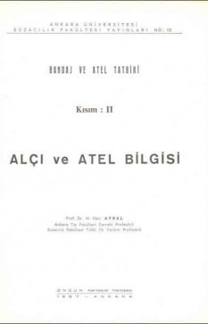 Alçı ve Atel Bilgisi: Bandaj ve Atel Tatbiki Kısım 2