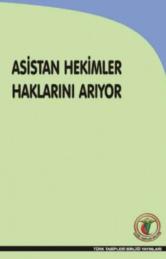 Asistan Hekimler Haklarını Arıyor