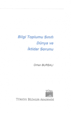 Bilgi Toplumu Sınıfı Dünya ve İktidar Sorunu