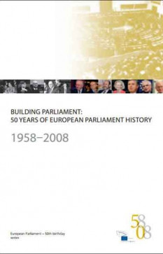 Building Parliament: 50 Years of European Parliament History