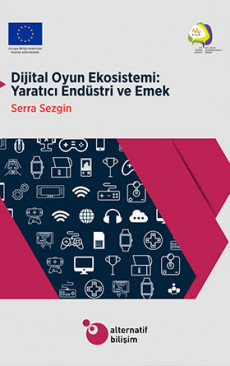 Di̇ji̇tal Oyun Ekosi̇stemi̇: Yaratıcı Endüstri̇ ve Emek