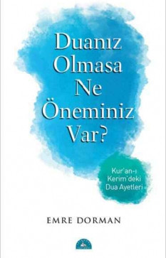 Duanız Olmasa Ne Öneminiz Var?