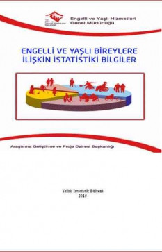 Engelli ve Yaşlı Bireylere İlişkin İstatistiki Bilgiler