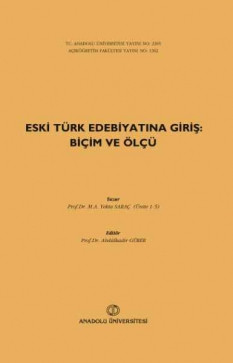 Eski Türk Edebiyatına Giriş: Biçim ve Ölçü