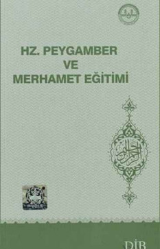 Hz. Peygamber ve Merhamet Eğitimi