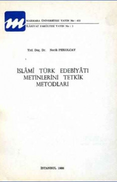 İslâmî Türk Edebiyâtı Metinlerini Tetkik Metodları
