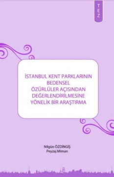 İstanbul Kent Parklarının Bedensel Özürlüler Açısından Değerlendirilmesi