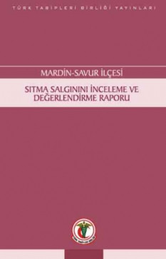 Mardin-Savur İlçesi Sıtma Salgınını İnceleme ve Değerlendirme Raporu