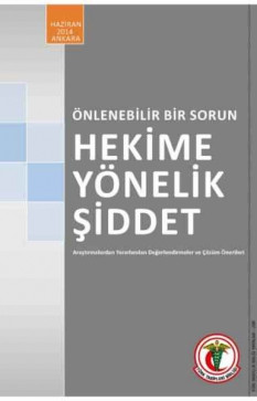 Önlenebilir Bir Sorun: Hekime Yönelik Şiddet