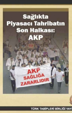 Sağlıkta Piyasacı Tahribatın Son Halkası: AKP