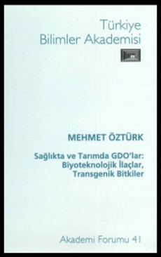 Sağlıkta ve Tarımda GDO'lar: Biyoteknolojik İlaçlar, Transgenik Bitkiler
