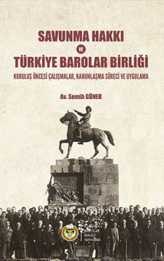 Savunma Hakkı ve Türkiye Barolar Birliği