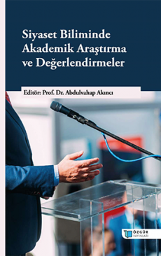 Siyaset Biliminde Akademik Araştırma ve Değerlendirmeler