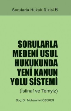 Sorularla Medeni Usul Hukukunda Yeni Kanun Yolu Sistemi