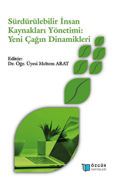 Sürdürülebilir İnsan Kaynakları Yönetimi: Yeni Çağın Dinamikleri