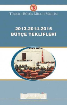 TBMM 2013, 2014, 2015 Bütçe Teklifleri
