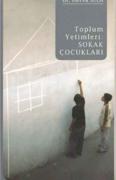Toplum Yetimleri: Sokak Çocukları