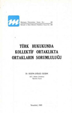 Türk Hukukunda Kollektif Ortaklıkta Ortakların Sorumluluğu