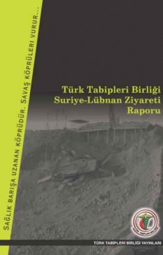 Türk Tabipleri Birliği Suriye-Lübnan Ziyareti Raporu