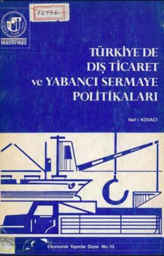 Türkiye'de Dış Ticaret ve Yabancı Sermaye Politikaları