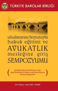 Uluslararası Boyutuyla Hukuk Eğitimi ve Avukatlık Mesleğine Giriş Sempozyumu
