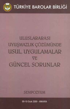 Uluslararası Uyuşmazlık Çözümünde Usul, Uygulamalar ve Güncel Sorunlar