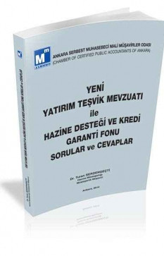 Yeni Yatırım Teşvik Mevzuatı ile Hazine Desteği ve Kredi Garanti Fonu Sorular ve Cevaplar
