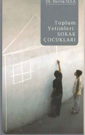 Toplum Yetimleri: Sokak Çocukları