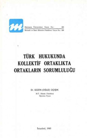 Türk Hukukunda Kollektif Ortaklıkta Ortakların Sorumluluğu