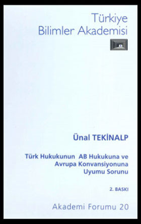 Türk Hukukunun AB Hukukuna ve Avrupa Konvansiyonuna Uyumu Sorunu