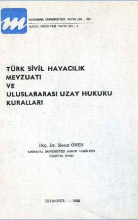 Türk Sivil Havacılık Mevzuatı ve Uluslararası Uzay Hukuku Kuralları