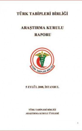 Türk Tabipleri Birliği Bilimsel Araştırma Kurulu Değerlendirme Raporu: Fatih Hilmioğlu