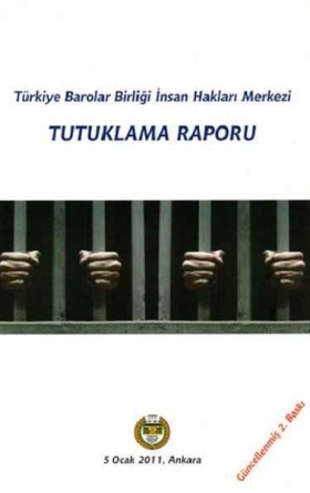Türkiye Barolar Birliği İnsan Hakları Merkezi Tutuklama Raporu