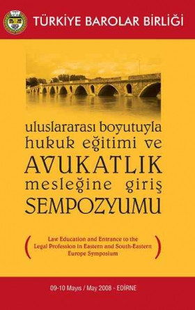 Uluslararası Boyutuyla Hukuk Eğitimi ve Avukatlık Mesleğine Giriş Sempozyumu