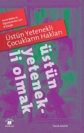 Üstün Yetenekli Çocukların Hakları - Üstün Yetenekli Olmak