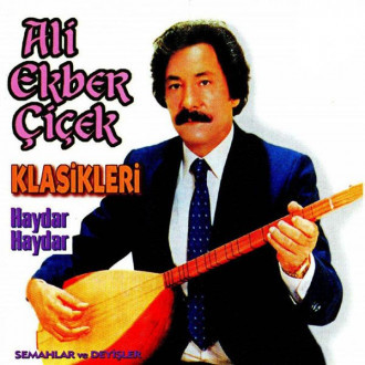 Ali Ekber Çiçek Klasikleri - Haydar Haydar