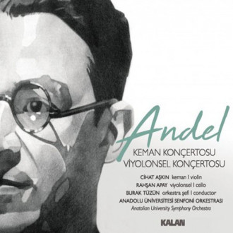 Andel: Keman Konçertosu, Viyolonsel Konçertosu