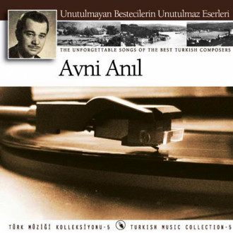 Avni Anıl (Unutulmayan Bestecilerin Unutulmayan Eserleri 5)