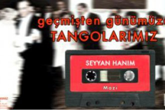 Geçmişten Günümüze Tangolarımız