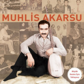 Muhlis Akarsu - Kendi Sazından ve Sözünden