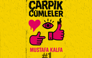 Çarpık Cümleler #1 – Hiç Okumadım Ama Aşırı Etkilendim