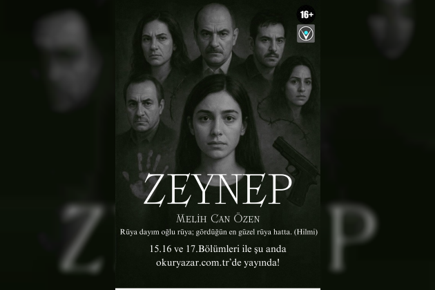 "ZEYNEP" 15, 16 ve 17.Bölümler +16