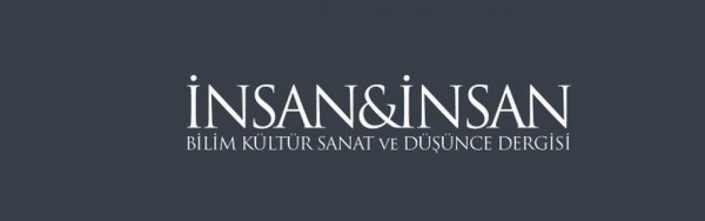 İnsan ve İnsan Dergisi İnsan ve İnsan Dergisi