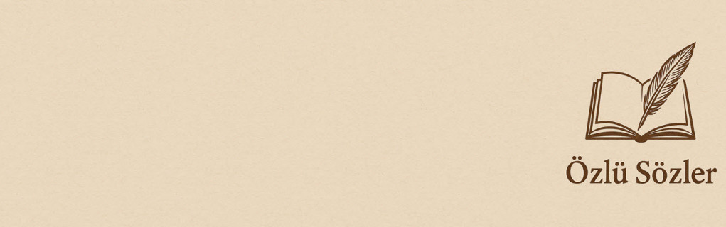 Özlü Sözler